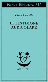 Book cover of Il testimone auricolare by Elias Canetti Book cover of Il testimone auricolare by Elias Canetti